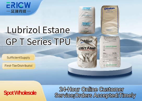 Lubrizol Estane GP T Series TPU